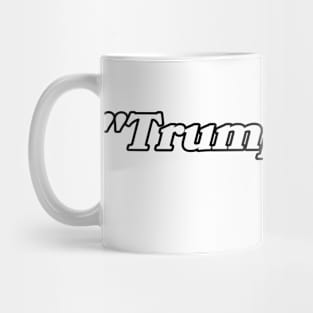 “Trump tight.” Mug